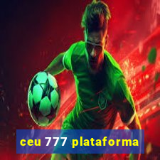 ceu 777 plataforma